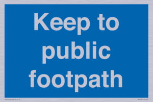 Keep to public footpath